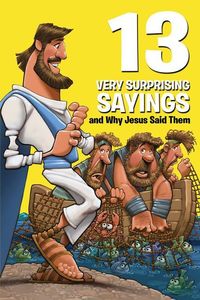 Produktbild: 13 Very Surprising Sayings and Why Jesus Said Them