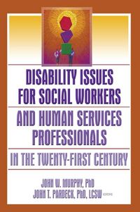 Produktbild: Disability Issues for Social Workers and Human Services Professionals in the Twenty-First Century
