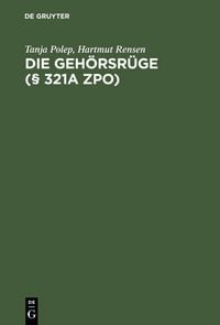 Produktbild: Die Geh&ouml;rsr&uuml;ge (&sect; 321a ZPO)