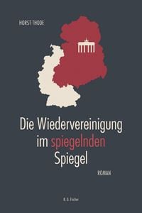 Produktbild: Die Wiedervereinigung im spiegelnden Spiegel