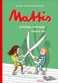 Produktbild: Mattis - Schnipp, schnapp, Haare ab!