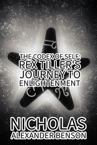 Produktbild: The Codex of Self: Rex Tiller's Journey to Enlightenment