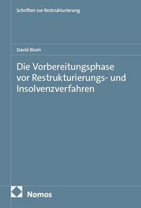 Produktbild: Die Vorbereitungsphase vor Restrukturierungs- und Insolvenzverfahren