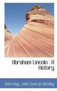Produktbild: Abraham Lincoln: A History