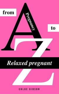 Produktbild: Relaxed pregnant from A to Z