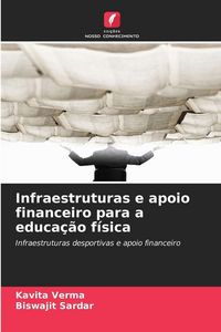Produktbild: Infraestruturas e apoio financeiro para a educa&ccedil;&atilde;o f&iacute;sica