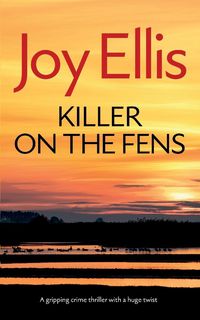 Produktbild: KILLER ON THE FENS a gripping crime thriller with a huge twist