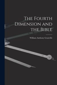 Produktbild: The Fourth Dimension and the Bible