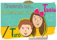 Produktbild: Creciendo con Turo y Tasia - Aufwachsen mit Turo und Tasia