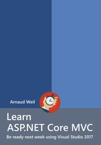 Produktbild: Learn ASP.NET Core MVC - Be Ready Next Week Using Visual Studio 2017