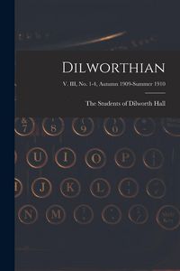 Produktbild: Dilworthian; v. III, no. 1-4, Autumn 1909-Summer 1910