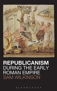 Produktbild: Republicanism during the Early Roman Empire