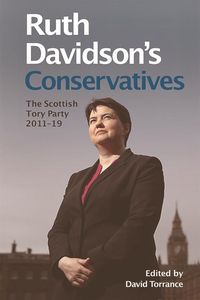 Produktbild: Ruth Davidson's Conservatives: The Scottish Tory Party, 2011-19