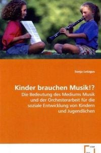 Produktbild: Letzgus Sonja: Kinder brauchen Musik!?