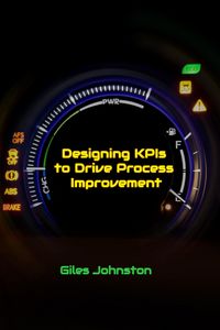 Produktbild: Designing KPIs to Drive Process Improvement (The Productivity Improvement Series, #17)