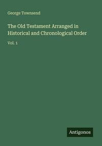 Produktbild: The Old Testament Arranged in Historical and Chronological Order
