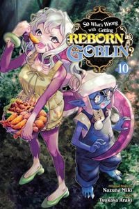 Produktbild: So What's Wrong with Getting Reborn as a Goblin?, Vol. 10