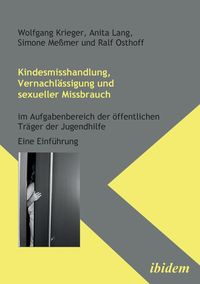Produktbild: Krieger, W: Kindesmisshandlung, Vernachl&auml;ssigung und sexuell