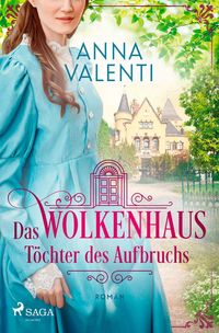 Produktbild: Das Wolkenhaus - T&ouml;chter des Aufbruchs