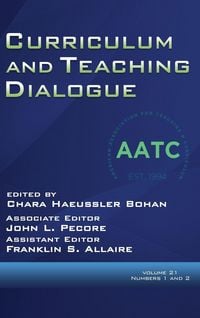 Produktbild: Curriculum and Teaching Dialogue Volume 21, Numbers 1 & 2, 2019 (hc)