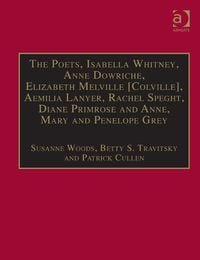 Produktbild: Poets, Isabella Whitney, Anne Dowriche, Elizabeth Melville [Colville], Aemilia Lanyer, Rachel Speght, Diane Primrose and Anne, Mary and Penelope Grey