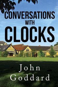 Produktbild: Goddard, J: Conversations, with Clocks