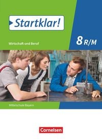 Produktbild: Startklar! - Wirtschaft und Beruf - Mittelschule Bayern - Ausgabe ab 2017 - 8. Jahrgangsstufe