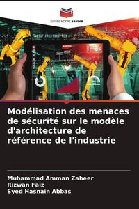 Produktbild: Mod&eacute;lisation des menaces de s&eacute;curit&eacute; sur le mod&egrave;le d'architecture de r&eacute;f&eacute;rence de l'industrie