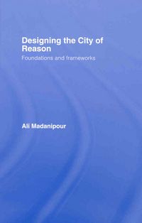Produktbild: Madanipour, A: Designing the City of Reason