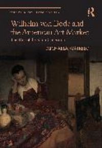 Produktbild: Watrelot, M: Wilhelm von Bode and the American Art Market