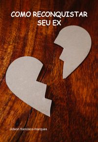 Produktbild: Como Reconquistar Seu Ex