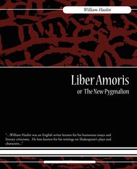 Produktbild: Liber Amoris, Or, the New Pygmalion