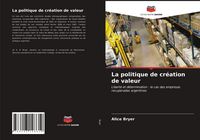 Produktbild: La politique de cr&eacute;ation de valeur