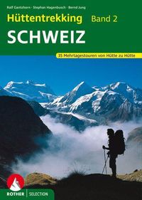 Bild vom Artikel Hüttentrekking Band 2: Schweiz vom Autor Ralf Gantzhorn