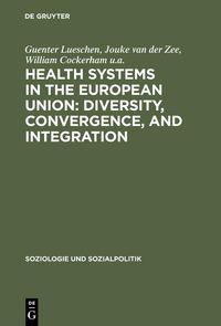 Produktbild: Health Systems in the European Union: Diversity, Convergence, and Integration