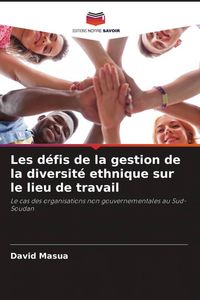 Produktbild: Les d&eacute;fis de la gestion de la diversit&eacute; ethnique sur le lieu de travail