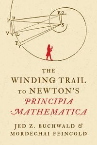 Produktbild: The Winding Trail to Newton's Principia Mathematica
