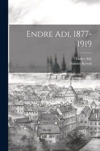 Produktbild: Endre Adi, 1877-1919