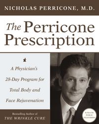 Produktbild: The Perricone Prescription: A Physician's 28-Day Program for Total Body and Face Rejuvenation
