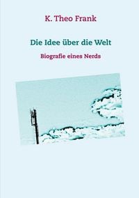 Produktbild: Die Idee &uuml;ber die Welt