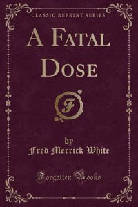 Produktbild: Fatal Dose (classic Reprint)