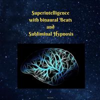 Produktbild: Superintelligence With Binaural Beats and Subliminal Hypnosis