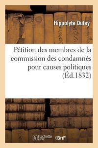 Produktbild: P&eacute;tition Des Membres de la Commission Des Condamn&eacute;s Pour Causes Politiques, Adress&eacute;e