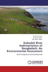 Produktbild: Ahamed, R: Kobadak River Sedimentation of Bangladesh: An Env