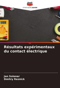 Produktbild: R&eacute;sultats exp&eacute;rimentaux du contact &eacute;lectrique