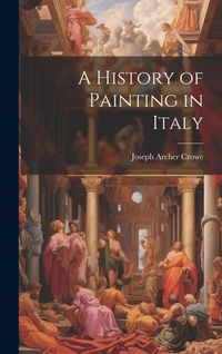 Produktbild: A History of Painting in Italy