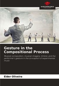 Produktbild: Gesture in the Compositional Process