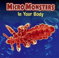 Produktbild: Hibbert, C: Micro Monsters: In Your Body