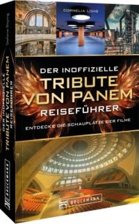 Produktbild: Der inoffizielle Tribute von Panem Reisef&uuml;hrer