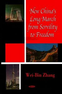 Produktbild: New China's Long March from Servility to Freedom